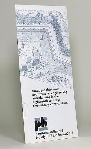 Architecture, Engineering and Planning in the Eighteenth Century: The Military Contribution. Cata...
