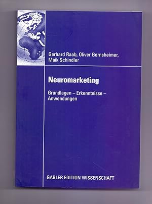 Seller image for Neuromarketing: Grundlagen - Erkenntnisse - Anwendungen. for sale by Die Wortfreunde - Antiquariat Wirthwein Matthias Wirthwein