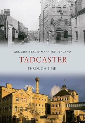 Bild des Verkufers fr Tadcaster Through Time zum Verkauf von WeBuyBooks