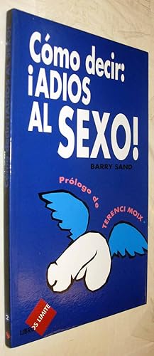 Imagen del vendedor de (S1) - COMO DECIR: ADIOS AL SEXO! a la venta por UNIO11 IMPORT S.L.