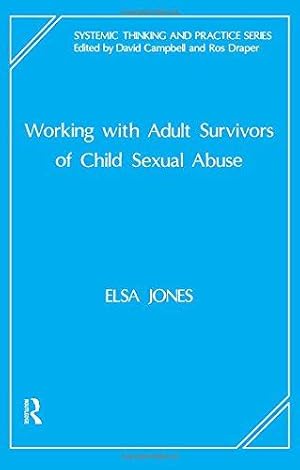 Bild des Verkufers fr Working with Adult Survivors of Child Sexual Abuse (The Systemic Thinking and Practice Series) zum Verkauf von WeBuyBooks