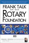 Image du vendeur pour Frank Talk on Our Rotary Foundation mis en vente par -OnTimeBooks-