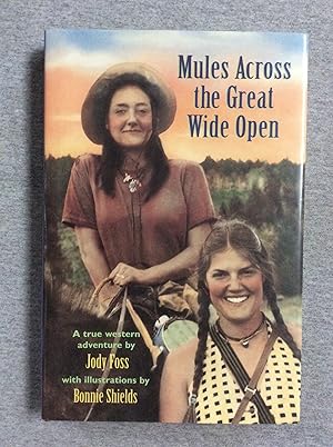Imagen del vendedor de Mules Across The Great Wide Open: A True Western Adventure a la venta por Book Nook
