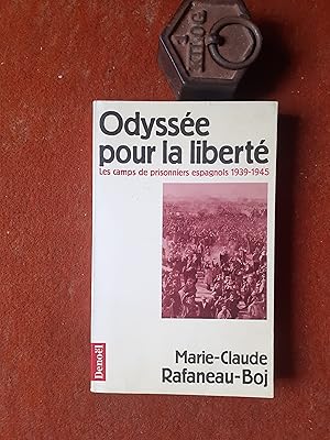 Seller image for Odysse pour la libert - Les camps de prisonniers espagnols 1939-1945 for sale by Librairie de la Garenne