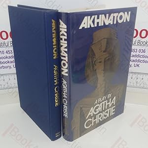 Seller image for Akhnaton: A Play in Three Acts for sale by BookAddiction (ibooknet member)