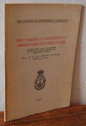 Bild des Verkufers fr INTERS Y SITUACIN DE LOS ESTUDIOS RECIPROCOS O COMPARADOS DEL DERECHO DE PORTUGAL Y DE ESPAA. Discurso ledo el da 14 de diciembre de 1970, en la sesin inaugural del curso 1970-71 zum Verkauf von EL RINCN ESCRITO