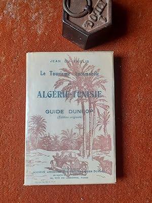 Le tourisme automobile en Algérie-Tunisie. Guide Dunlop