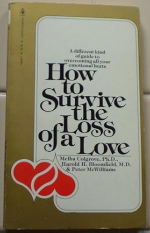 Bild des Verkufers fr How to Survive the Loss of a Love zum Verkauf von -OnTimeBooks-