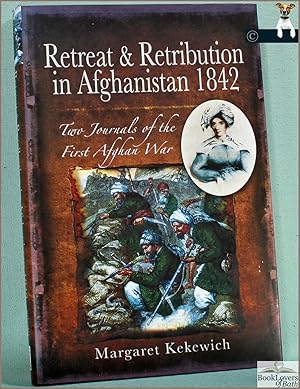 Bild des Verkufers fr Retreat and Retribution in Afghanistan 1842: Two Journals of the First Afghan War zum Verkauf von BookLovers of Bath