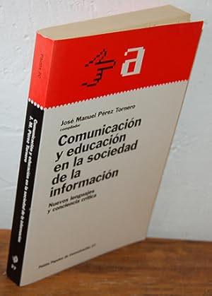 Bild des Verkufers fr COMUNICACIN Y EDUCACIN EN LA SOCIEDAD DE LA INFORMACIN. Nuevos lenguajes y conciencia crtica zum Verkauf von EL RINCN ESCRITO