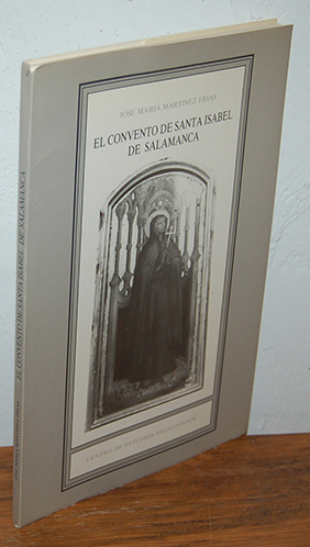 Imagen del vendedor de EL CONVENTO DE SANTA ISABEL DE SALAMANCA a la venta por EL RINCN ESCRITO