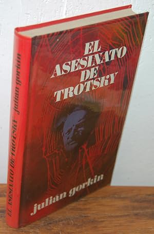 Bild des Verkufers fr EL ASESINATO DE TROTSKY zum Verkauf von EL RINCN ESCRITO