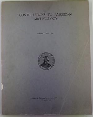 Contributions to American Archaeology. Volume I, Nos. 1 to 4