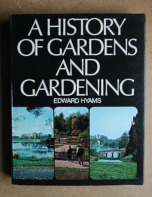 A History Of Gardens And Gardening.