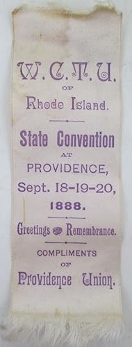 W.C.T.U. (Women's Christian Temperance Union) of Rhode Island Silk Ribbon the State Convention At...