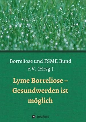 Seller image for Lyme Borreliose - Gesundwerden ist mglich for sale by BuchWeltWeit Ludwig Meier e.K.
