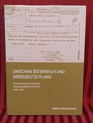 Zwischen Österreich und Großdeutschland : eine politische Geschichte der Salzburger Festspiele 19...