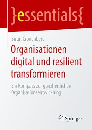 Bild des Verkufers fr Organisationen digital und resilient transformieren zum Verkauf von BuchWeltWeit Ludwig Meier e.K.