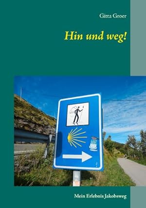 Seller image for Hin und weg! for sale by BuchWeltWeit Ludwig Meier e.K.