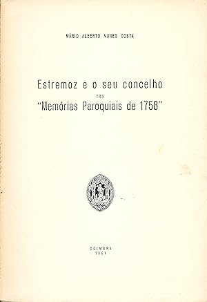 Seller image for ESTREMOZ E O SEU CONCELHO NAS "MEMRIAS PAROQUIAIS DE 1758" for sale by Livraria Antiquria do Calhariz