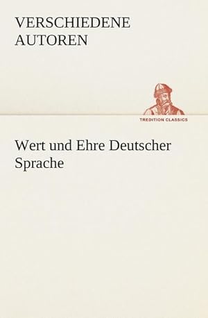 Seller image for Wert und Ehre Deutscher Sprache for sale by BuchWeltWeit Ludwig Meier e.K.