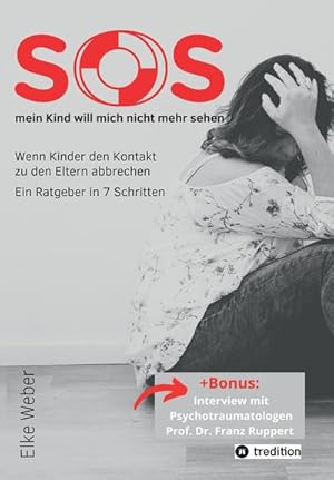 Imagen del vendedor de SOS - mein Kind will mich nicht mehr sehen! a la venta por BuchWeltWeit Ludwig Meier e.K.