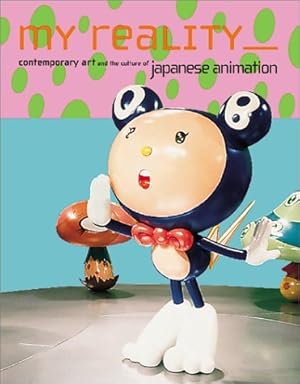 Immagine del venditore per My Reality: Contemporary Art and the Culture of Japanese Animation venduto da Messinissa libri