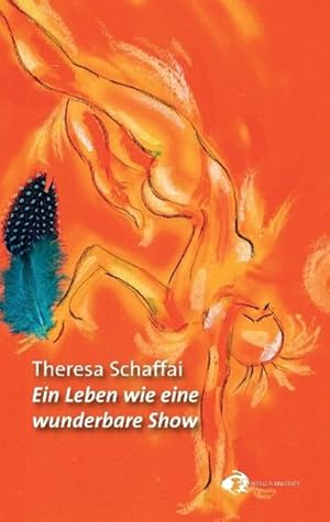 Imagen del vendedor de Ein Leben wie eine wunderbare Show a la venta por BuchWeltWeit Ludwig Meier e.K.
