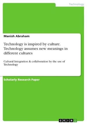 Seller image for Technology is inspired by culture. Technology assumes new meanings in different cultures for sale by BuchWeltWeit Ludwig Meier e.K.