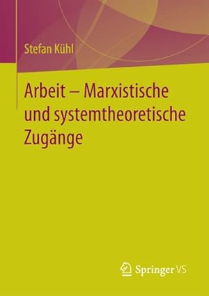 Imagen del vendedor de Arbeit - Marxistische und systemtheoretische Zugnge a la venta por BuchWeltWeit Ludwig Meier e.K.