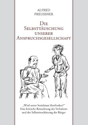 Seller image for Die Selbsttuschung unserer Anspruchsgesellschaft for sale by BuchWeltWeit Ludwig Meier e.K.