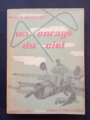 Imagen del vendedor de Un enrag du ciel. Avec une prface de Jules Roy. Ouvrage illustr de 10 photographies. a la venta por Librairie de l'Avenue - Henri  Veyrier