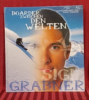 Immagine del venditore per Boarder zwischen den Welten - Sigi Grabner. +++ signiert vom Verfasser +++ venduto da Buchhandlung Neues Leben