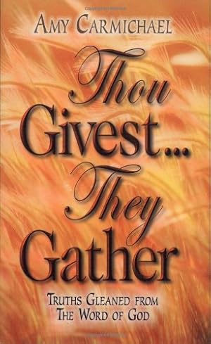 Imagen del vendedor de Thou Givest They Gather a la venta por -OnTimeBooks-