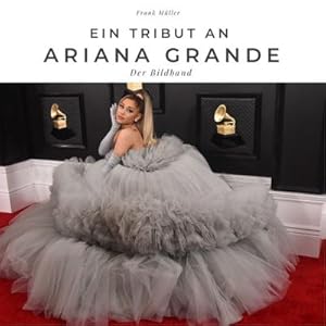 Seller image for Ein Tribut an Ariana Grande for sale by BuchWeltWeit Ludwig Meier e.K.