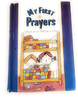 Imagen del vendedor de My First Prayers: A Book about Talking to Jesus a la venta por -OnTimeBooks-