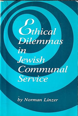 Ethical Dilemmas in Jewish Communal Service