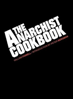 Image du vendeur pour The Anarchist Cookbook mis en vente par BuchWeltWeit Ludwig Meier e.K.