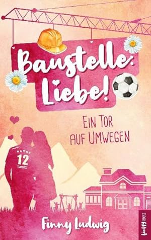 Image du vendeur pour Baustelle: Liebe! mis en vente par BuchWeltWeit Ludwig Meier e.K.