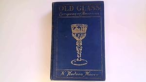 Seller image for Old Glass.European and American. for sale by Goldstone Rare Books