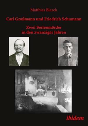 Immagine del venditore per Carl Gromann und Friedrich Schumann. Zwei Serienmrder in den zwanziger Jahren venduto da BuchWeltWeit Ludwig Meier e.K.