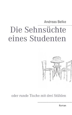 Bild des Verkufers fr Die Sehnschte eines Studenten zum Verkauf von BuchWeltWeit Ludwig Meier e.K.