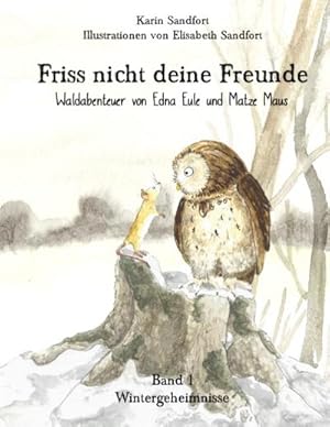 Image du vendeur pour Friss nicht deine Freunde - Wintergeheimnisse mis en vente par BuchWeltWeit Ludwig Meier e.K.