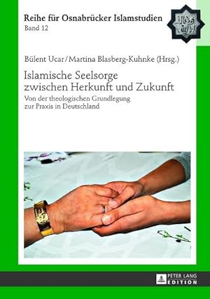 Seller image for Islamische Seelsorge zwischen Herkunft und Zukunft for sale by BuchWeltWeit Ludwig Meier e.K.