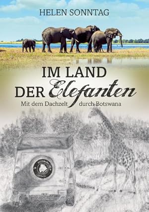 Bild des Verkufers fr Im Land der Elefanten  Mit dem Dachzelt durch Botswana zum Verkauf von BuchWeltWeit Ludwig Meier e.K.
