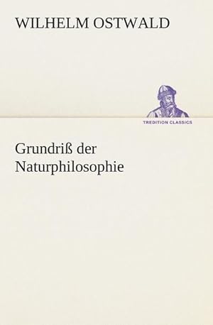 Seller image for Grundri der Naturphilosophie for sale by BuchWeltWeit Ludwig Meier e.K.