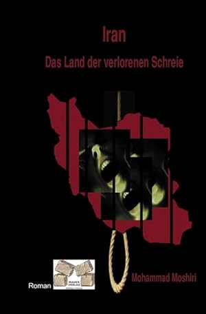 Image du vendeur pour Iran - Das Land der verlorenen Schreie mis en vente par BuchWeltWeit Ludwig Meier e.K.