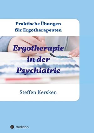 Imagen del vendedor de Ergotherapie in der Psychiatrie a la venta por BuchWeltWeit Ludwig Meier e.K.