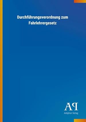 Seller image for Durchfhrungsverordnung zum Fahrlehrergesetz for sale by BuchWeltWeit Ludwig Meier e.K.