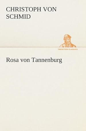 Imagen del vendedor de Rosa von Tannenburg a la venta por BuchWeltWeit Ludwig Meier e.K.